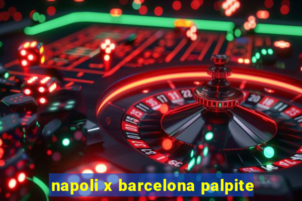 napoli x barcelona palpite